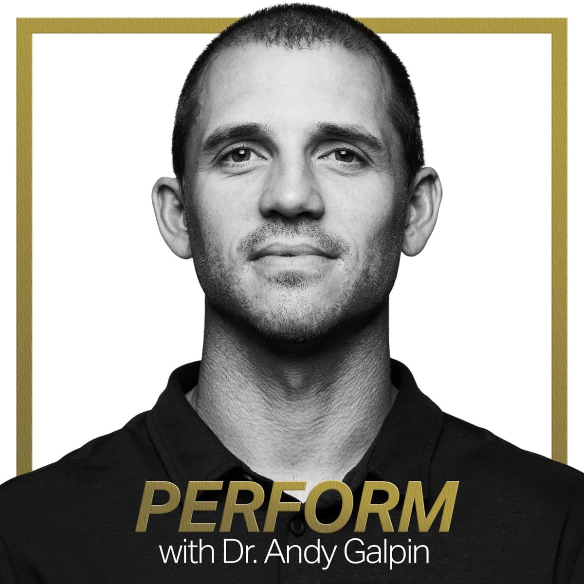 Perform with Dr. Andy Galpin, PhD